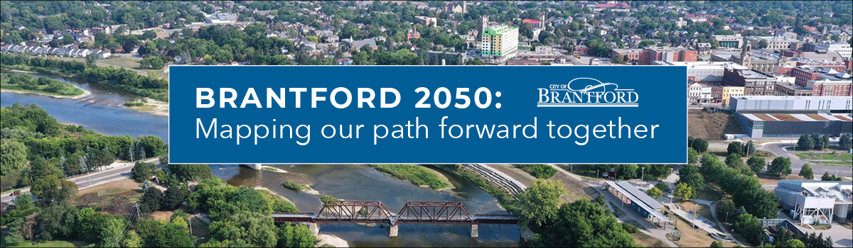 The City of Brantford landscape with text that reads Brantford 2050: Mapping our path forward