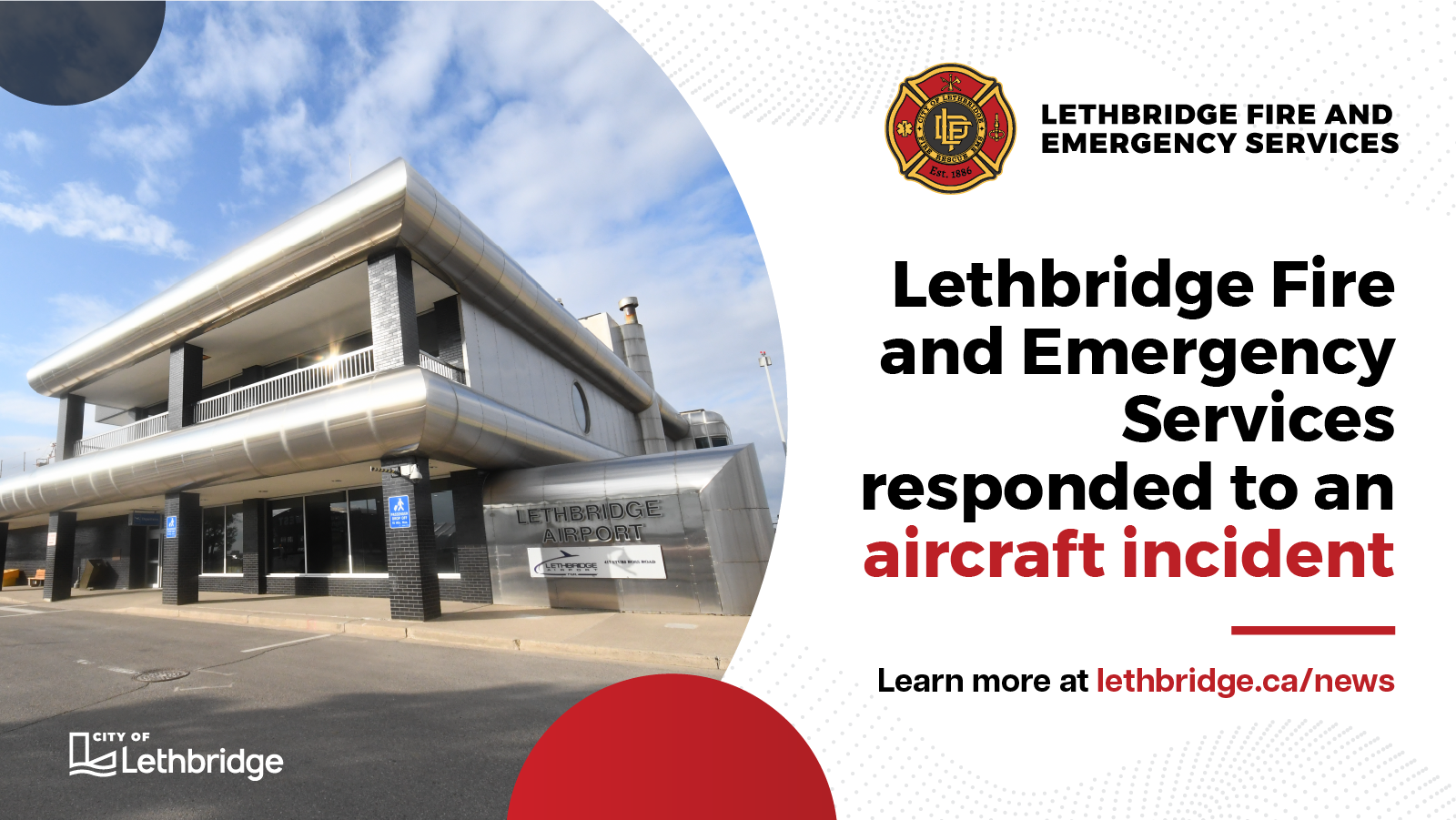 Lethbridge Fire and Emergency Services responded to an aircraft incident