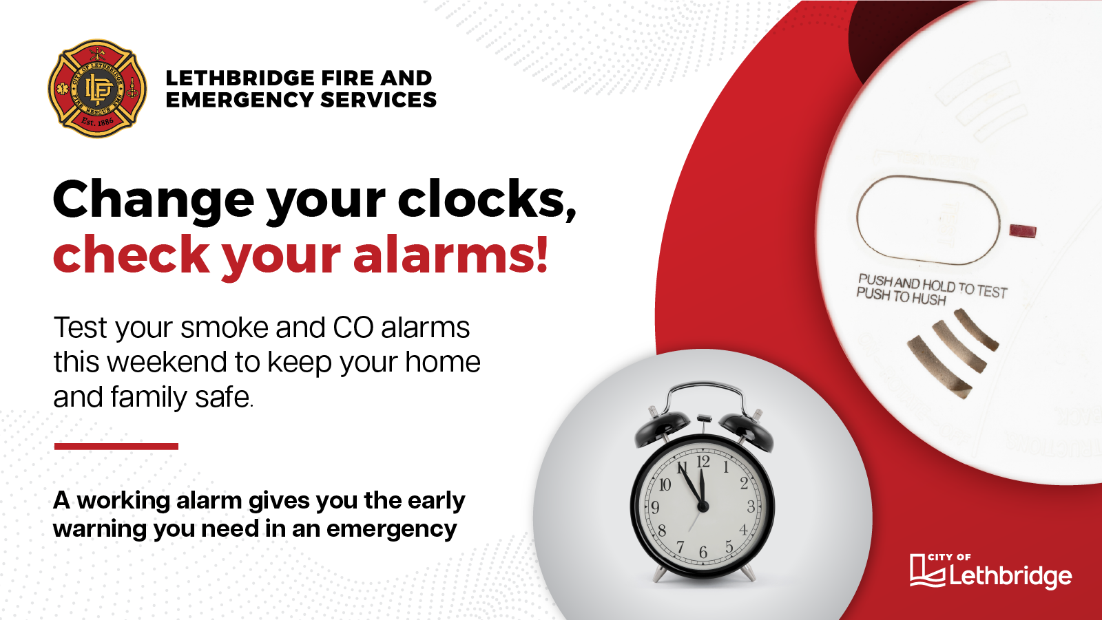 Change your clocks, check your alarms! Test your smoke and carbon monoxide alarms this weekend to keep your home safe